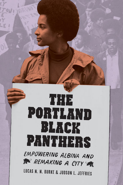The Portland Black Panthers, Judson L. Jeffries, Lucas N.N. Burke