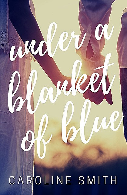 Under a Blanket of Blue, Caroline Smith
