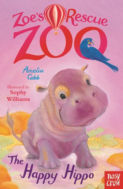 Zoe's Rescue Zoo: The Happy Hippo, Amelia Cobb