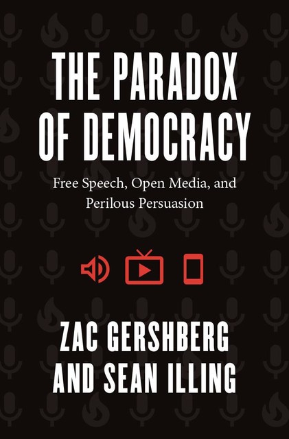 The Paradox of Democracy, Sean Illing, Zac Gershberg