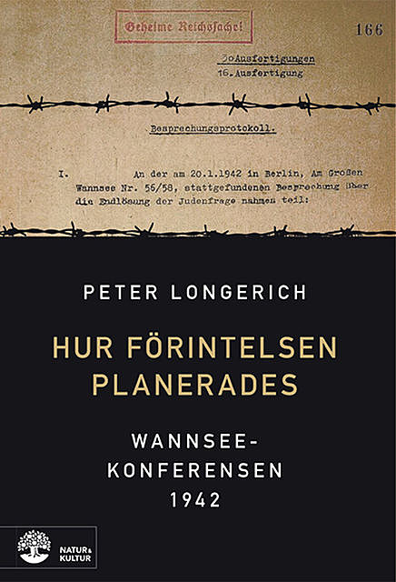 Hur Förintelsen planerades : Wannseekonferensen 1942, Peter Longerich