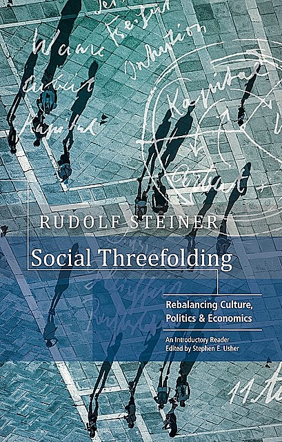 SOCIAL THREEFOLDING, Rudolf Steiner