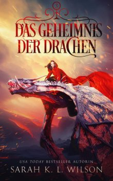 Das Geheimnis der Drachen, Winterfeld Verlag, Fantasy Bücher, Sarah K.L.