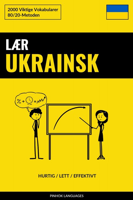 Lær Ukrainsk – Hurtig / Lett / Effektivt, Pinhok Languages