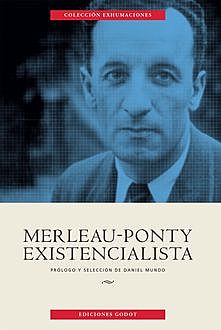 Merleau-Ponty existencialista, Daniel Mundo