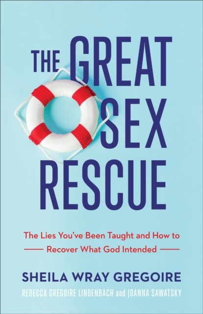 Great Sex Rescue, Sheila Wray Gregoire
