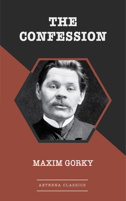 The Confession, Maxim Gorky
