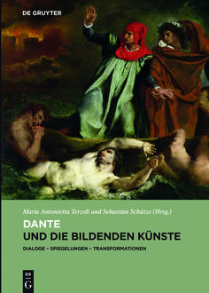 Dante und die bildenden Künste, Maria Antonietta Terzoli, Sebastian Schütze