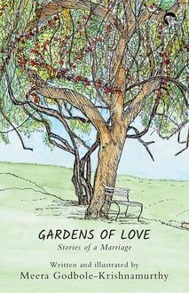 Gardens of Love, Meera Godbole-Krishnamurthy