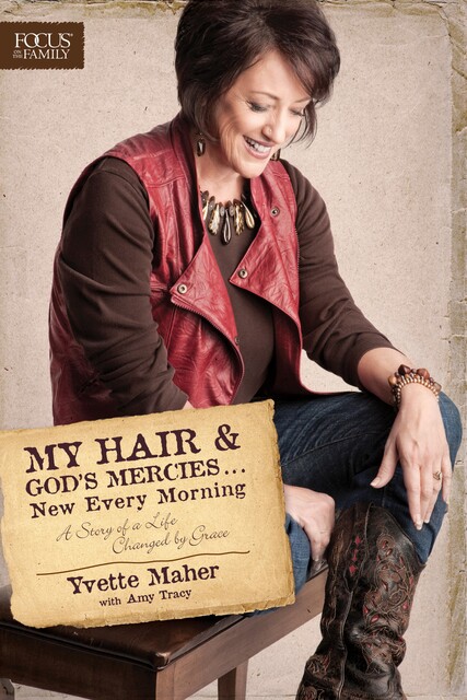 My Hair and God's Mercies … New Every Morning, Yvette Maher