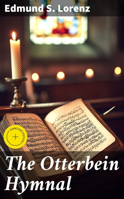 The Otterbein Hymnal, Edmund S.Lorenz