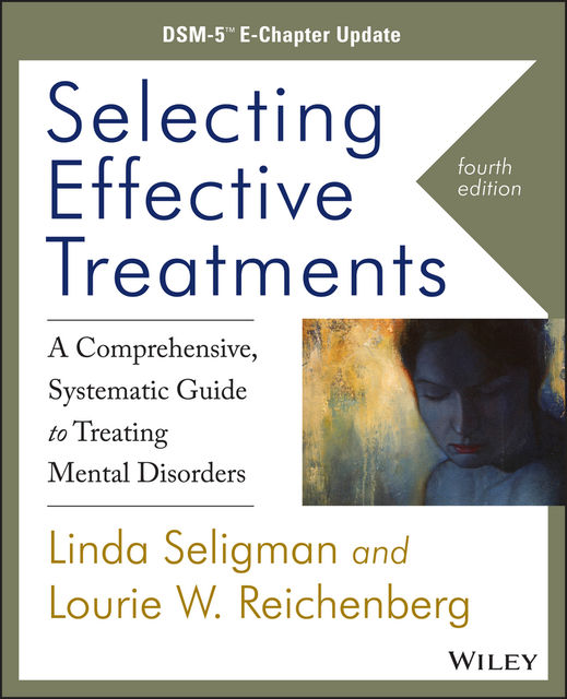 Selecting Effective Treatments, Lourie W.Reichenberg, Linda Seligman