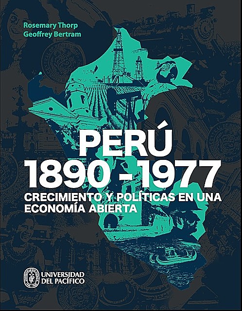 Perú: 1890–1977, Geoffrey Bertram, Rosemary Thorp