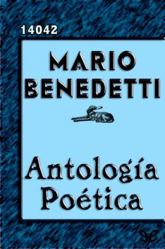 Antología Poética, Mario Benedetti