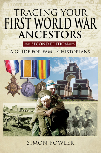 Tracing Your First World War Ancestors – Second Edition, Simon Fowler
