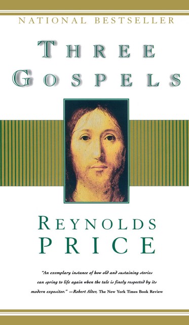 Three Gospels, Reynolds Price