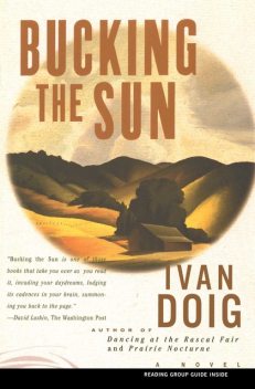 Bucking the Sun, Ivan Doig
