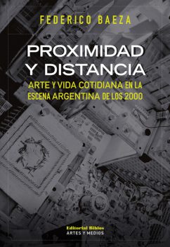 Proximidad y distancia, Federico Baeza