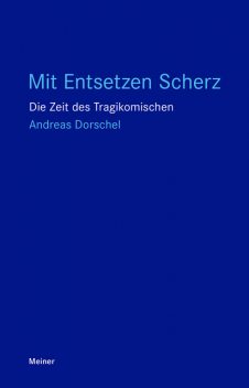 Mit Entsetzen Scherz, Andreas Dorschel