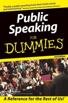 Public Speaking For Dummies, Malcolm Kushner