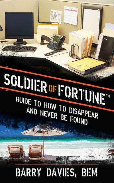 Soldier of Fortune Guide to How to Disappear and Never Be Found, Davies Barry