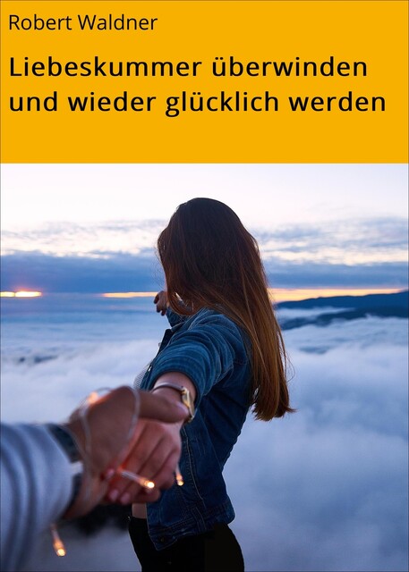 Liebeskummer überwinden, Jana Friedrichsen
