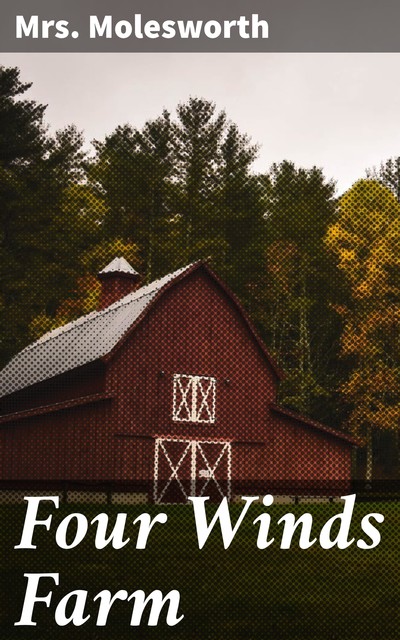 Four Winds Farm, Mary Louisa Molesworth