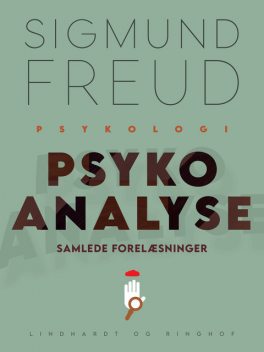 Psykoanalyse: Samlede forelæsninger, Sigmund Freud