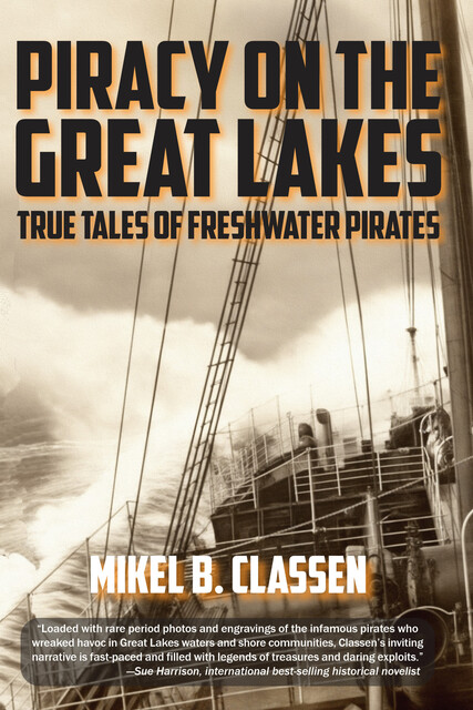 Piracy on the Great Lakes, Mikel B. Classen