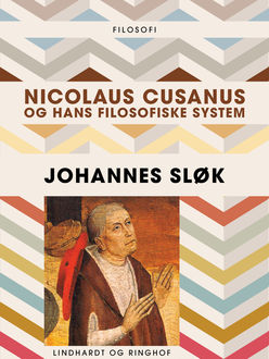 Nicolaus Cusanus og hans filosofiske system, Johannes Sløk