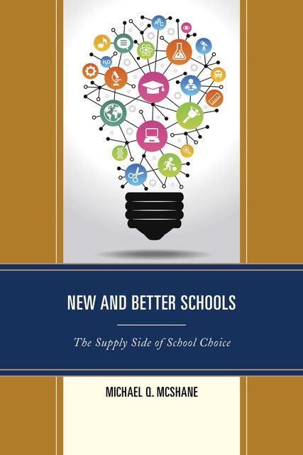 New and Better Schools, Michael Q. McShane