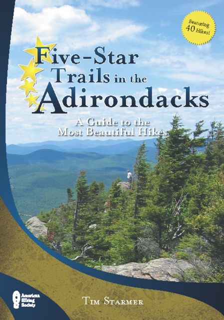 Five-Star Trails in the Adirondacks, Tim Starmer