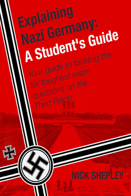 Explaining Nazi Germany, Nick Shepley