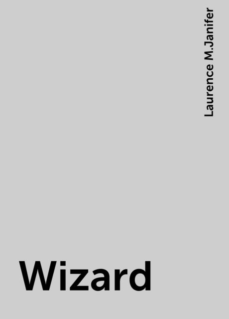Wizard, Laurence M.Janifer