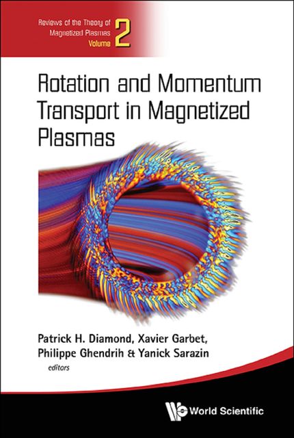 Rotation and Momentum Transport in Magnetized Plasmas, Patrick Diamond