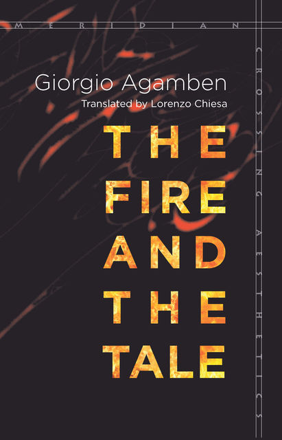 The Fire and the Tale, Giorgio Agamben