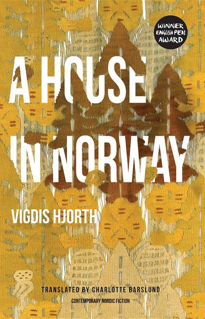 A House in Norway, Vigdis Hjorth