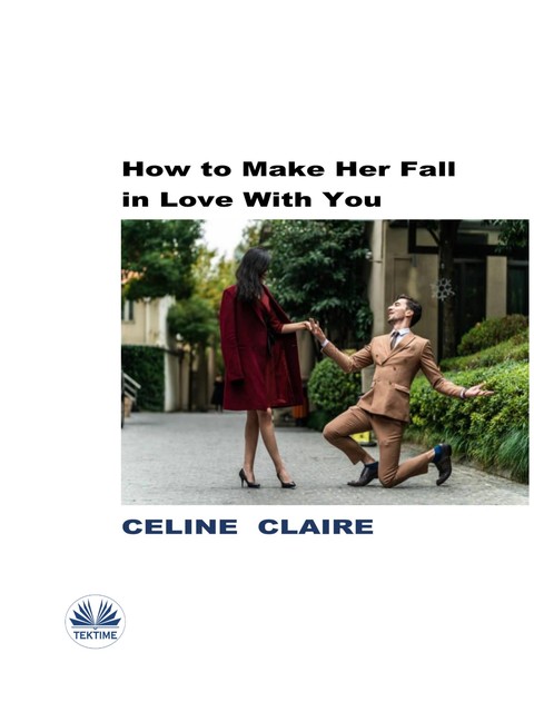 How To Make Her Fall In Love With You, Celine Claire