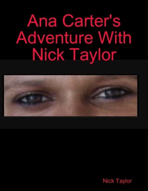 Ana Carter's Adventure With Nick Taylor, Nick Taylor