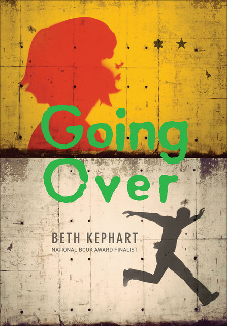 Going Over, Beth Kephart