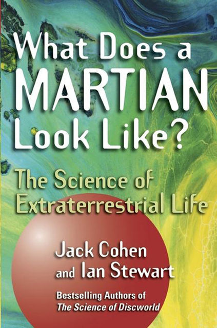 What Does a Martian Look Like?, Ian Stewart, Jack Cohen