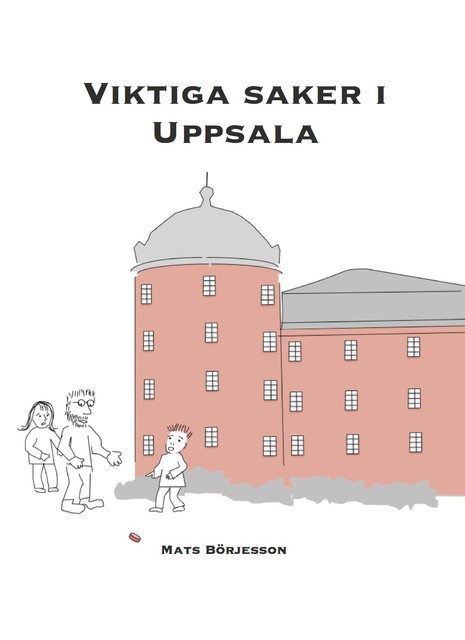 Viktiga saker i Uppsala, Mats Börjesson