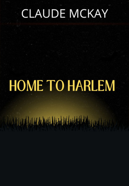 Home to Harlem, Claude McKay