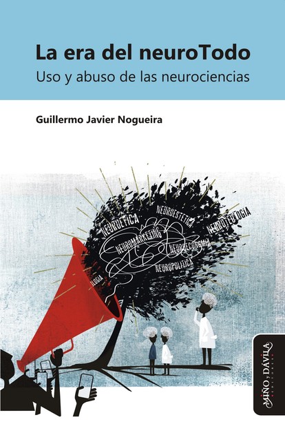 La era del neuroTodo, Guillermo Javier Nogueira