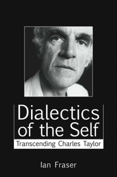 Dialectics of the Self, Ian Fraser