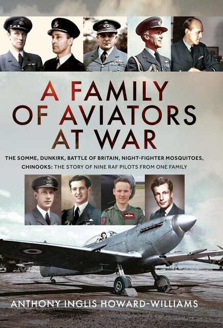 A Family of Aviators at War, Anthony Inglis Howard-Williams