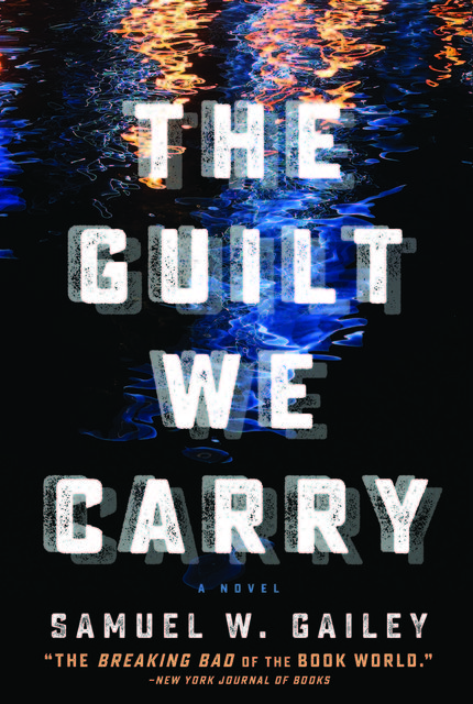 The Guilt We Carry, Samuel W. Gailey