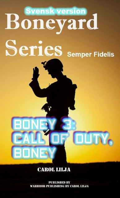Boneyard 3: Call of Duty, Boney, Carol Lilja