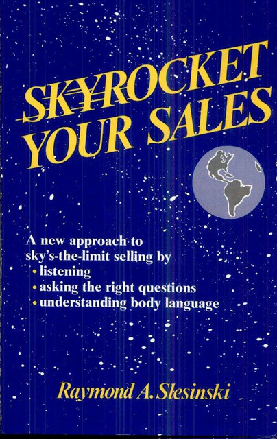 Skyrocket Your Sales, Raymond A. Slesinski