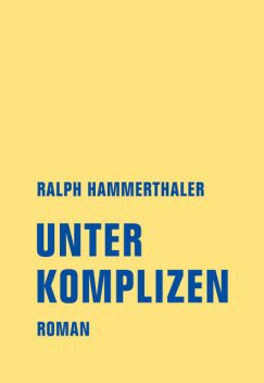 Unter Komplizen, Ralph Hammerthaler